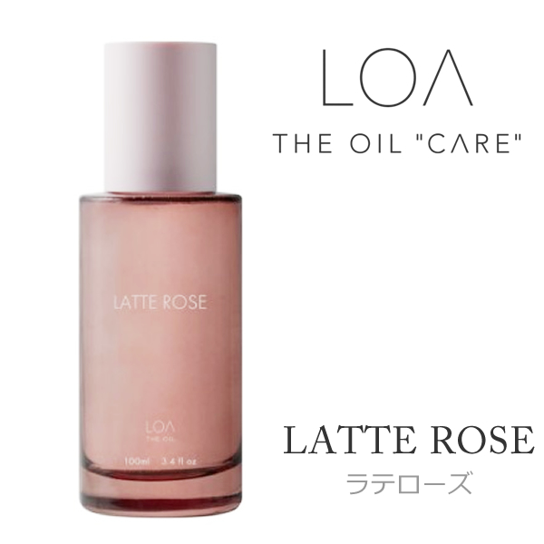LOA THE OIL "CARE" ロア ザ オイル ケア ラテローズ <LATTE ROSE> 100ml