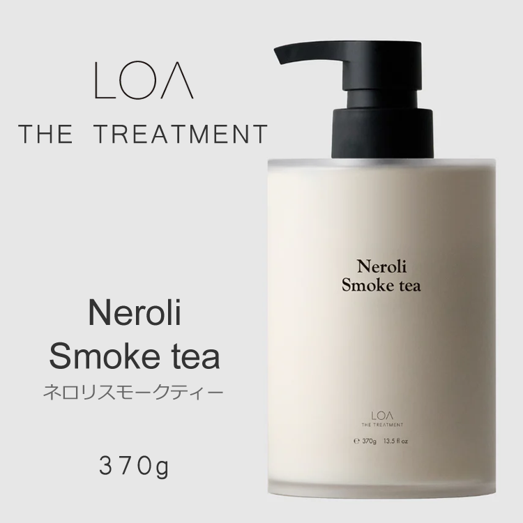 【予約受付】LOA THE TREATMENT ネロリスモークティー 370g